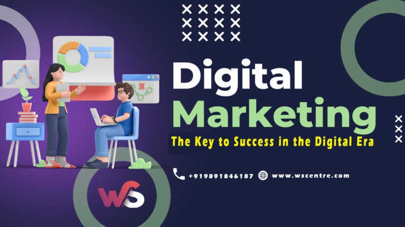 Digital Marketing: The Key to Success in the Digital Era